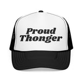 Trucker Hat — "Proud Thonger" Embroidered Foam Cap
