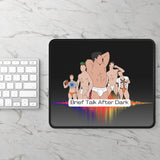 Brief Talk After Dark Mousepad