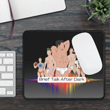 Brief Talk After Dark Mousepad