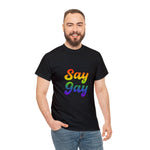 Say Gay Unisex Heavy Cotton Tee