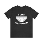 I love TIghy Whities Short Sleeve Tee