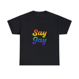 Say Gay Unisex Heavy Cotton Tee