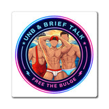 Magnet — "Unb & Brief Talk: Free the Bulge" Pride Beach Party Magnet