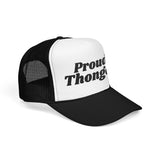 Trucker Hat — "Proud Thonger" Embroidered Foam Cap