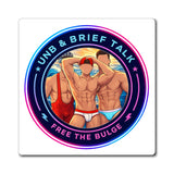 Magnet — "Unb & Brief Talk: Free the Bulge" Pride Beach Party Magnet