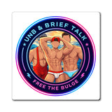 Magnet — "Unb & Brief Talk: Free the Bulge" Pride Beach Party Magnet