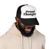 Trucker Hat — "Proud Thonger" Embroidered Foam Cap
