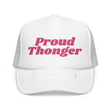 Proud Thonger Embroidered Trucker Hat