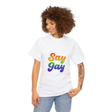 Say Gay Unisex Heavy Cotton Tee