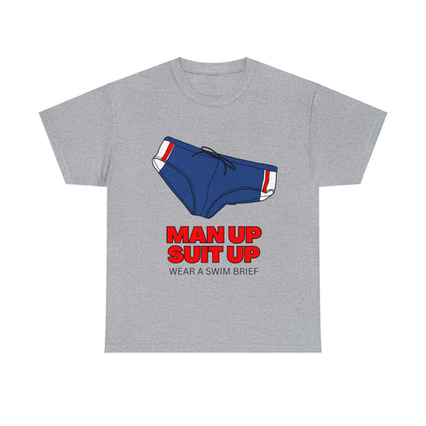 Man Up - Swim Brief Unisex Heavy Cotton Tee