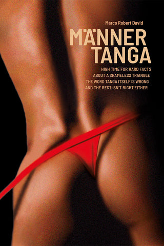 MÄNNERTANGA – The Ultimate Book for Men’s Thong Lovers