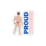 Proud Thonger 2.0 Die-Cut Stickers
