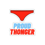 Proud Thongs Die-Cut Stickers